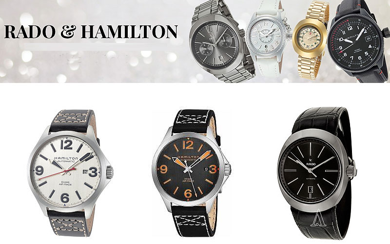 Up to 80% Off on Rado & Hamilton Luxury Watches