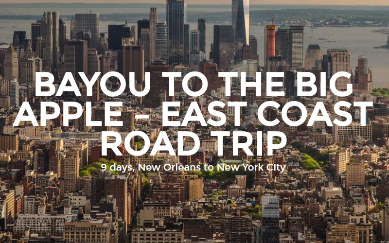 9 Days Bayou To The Big Apple – East Coast Road Trip In United States North Ame