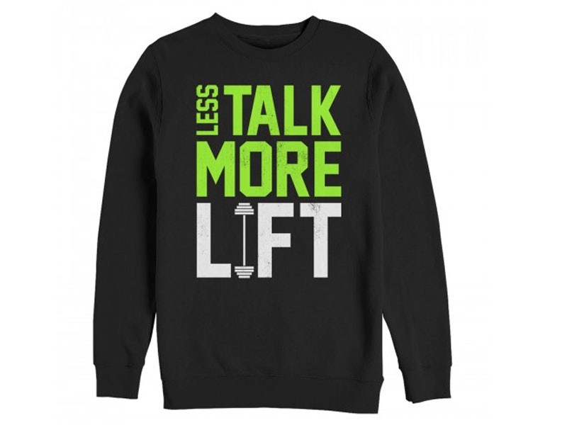 Men's Chin Up Less Talk More Lift Sweatshirt