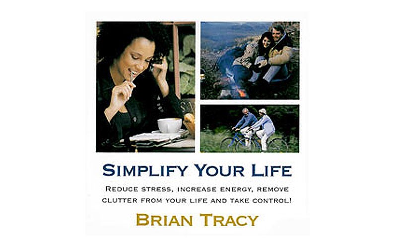 Brian Tracy Simplify Your Life Program 