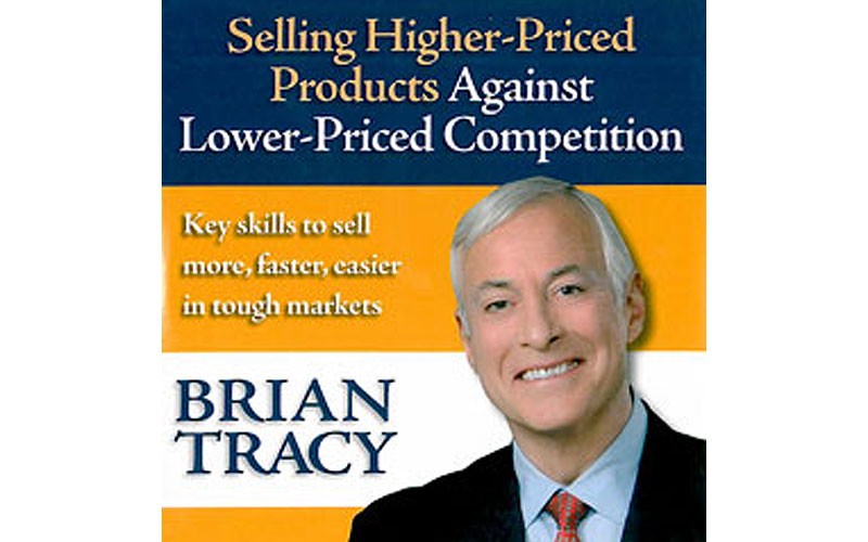 Selling Higher-Priced Products Against Lower-Priced Competition Program by Brian