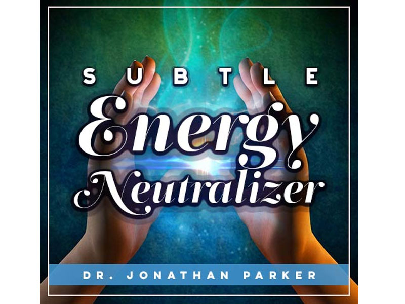 Jonathan Parker Subtle-Energy Neutralizer