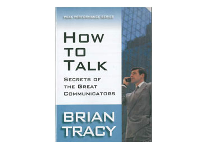 How to Talk Secrets of the Great Communicators