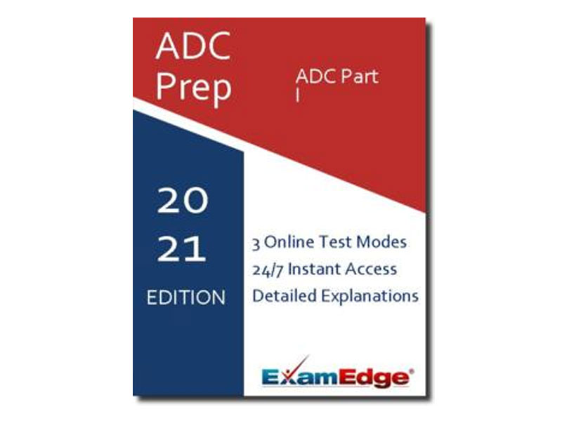 ADC ADC Part I Practice Tests & Test Prep By Exam Edge