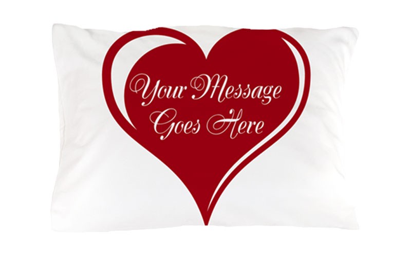 Your Custom Message In A Heart Pillow Case